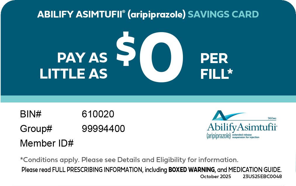 ABILIFY ASIMTUFII® Savings Card