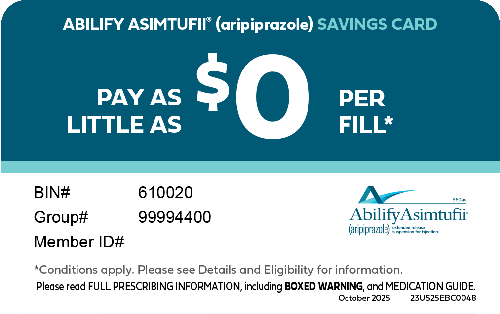 ABILIFY ASIMTUFII® Savings Card